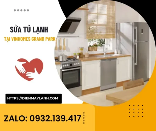 Sửa Tủ Lạnh Tại Vinhomes Grand Park