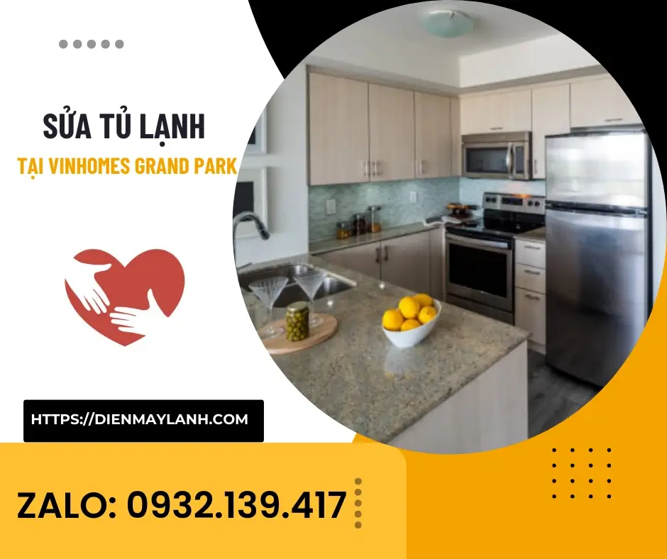 Sửa Tủ Lạnh Tại Vinhomes Grand Park