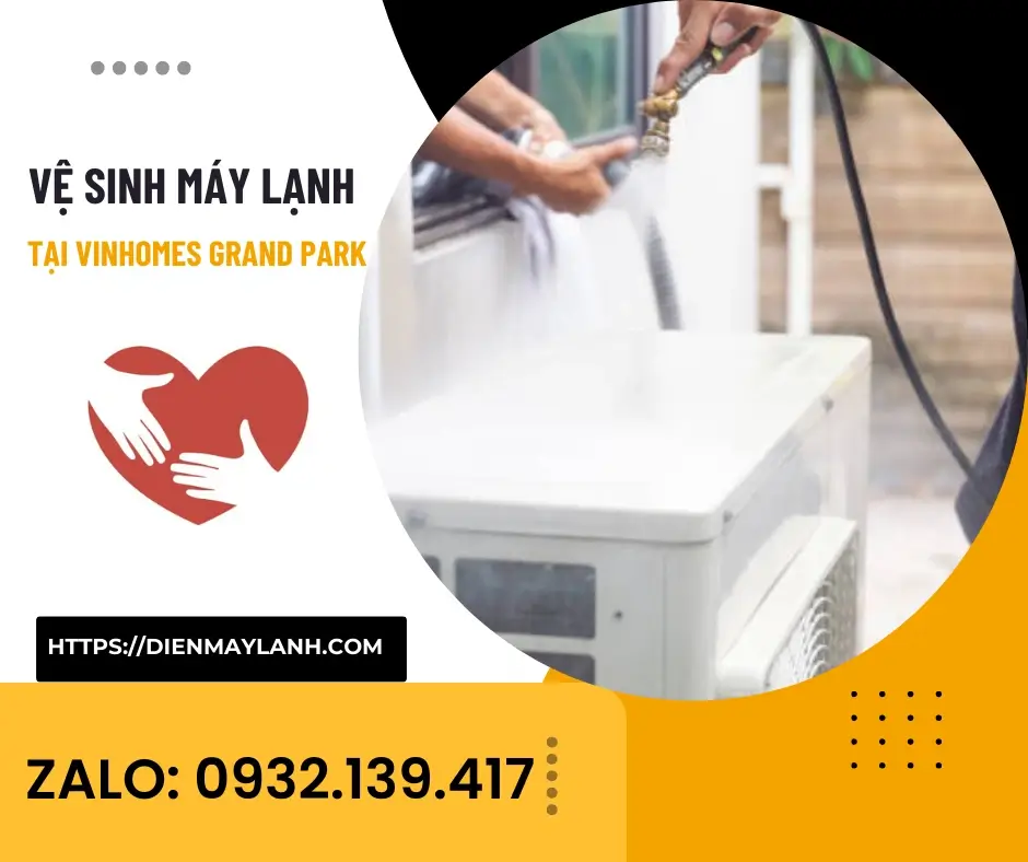 Vệ Sinh Máy Lạnh Tại Vinhomes Grand Park