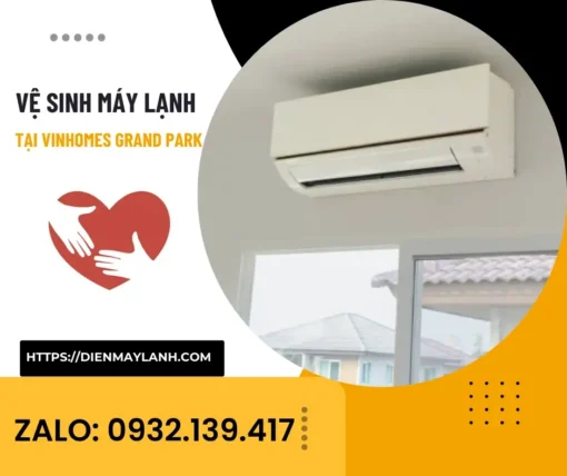 Vệ Sinh Máy Lạnh Tại Vinhomes Grand Park