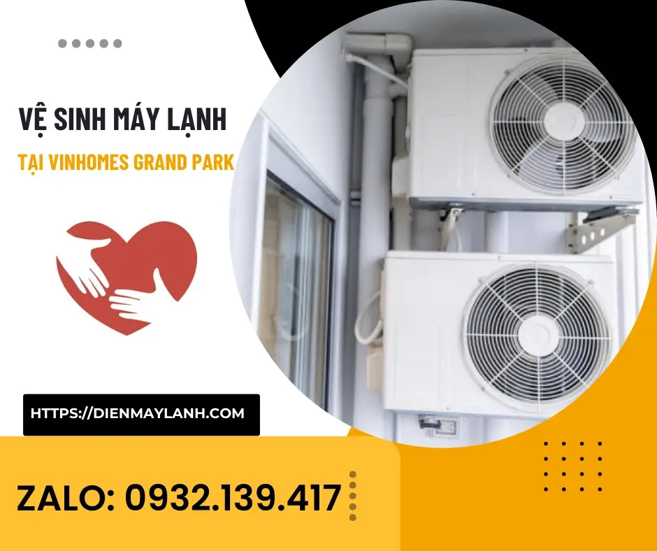 Vệ Sinh Máy Lạnh Tại Vinhomes Grand Park