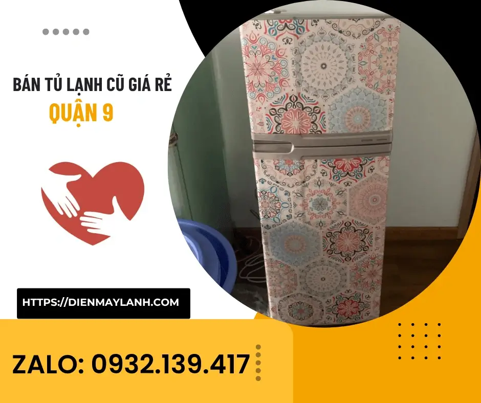 Bán Tủ Lạnh Cũ Quận 9 Giá Rẻ