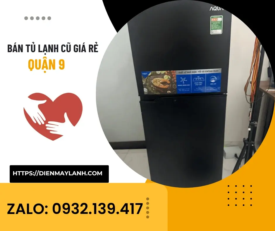 Bán Tủ Lạnh Cũ Quận 9 Giá Rẻ
