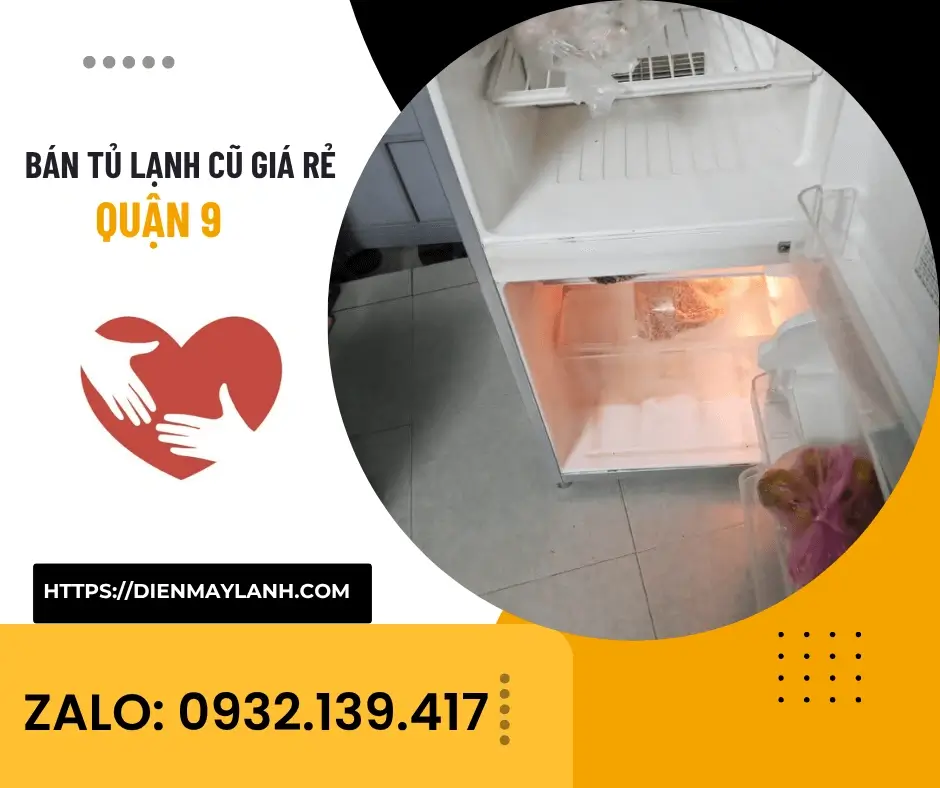 Bán Tủ Lạnh Cũ Quận 9 Giá Rẻ