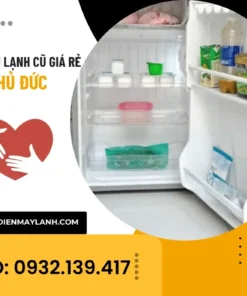Bán Tủ Lạnh Cũ Thủ Đức Giá Rẻ | Giao Nhanh – Bảo Hành Đầy Đủ