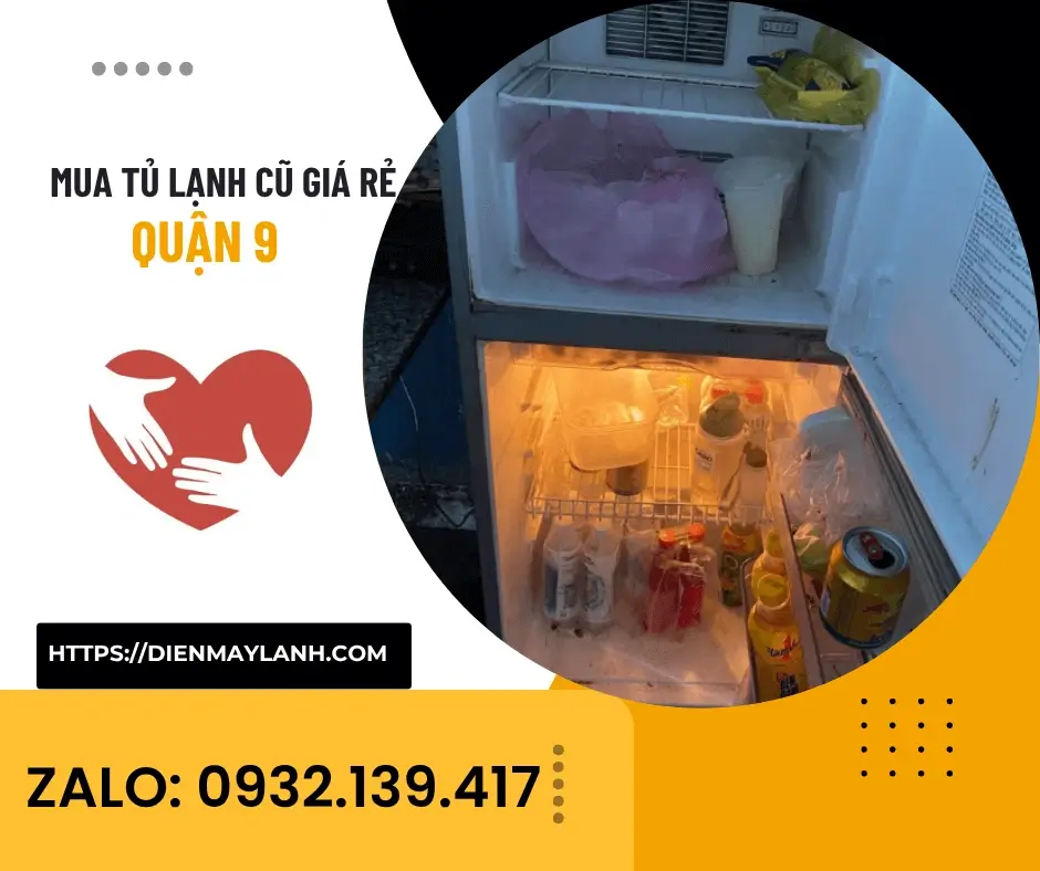 Mua Tủ Lạnh Cũ Giá Rẻ Quận 9