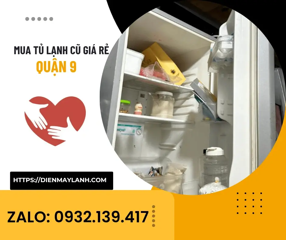 Mua Tủ Lạnh Cũ Giá Rẻ Quận 9
