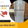 Tủ lạnh cũ giá rẻ Thủ Đức