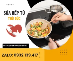 Sửa Bếp Từ Thủ Đức Có Mặt Sau 30 Phút Uy Tín