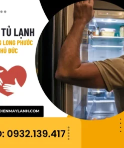 Sửa Tủ Lạnh Phường Long Phước Thủ Đức