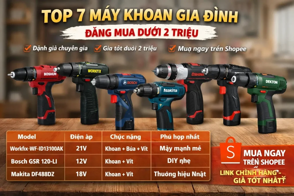 Top 7 Máy Khoan Gia Đình Dưới 2 Triệu