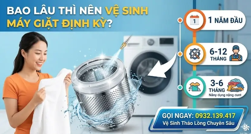 Bao Lâu Thì Nên Vệ Sinh Máy Giặt 1 Lần Dấu Hiệu Cần Biết