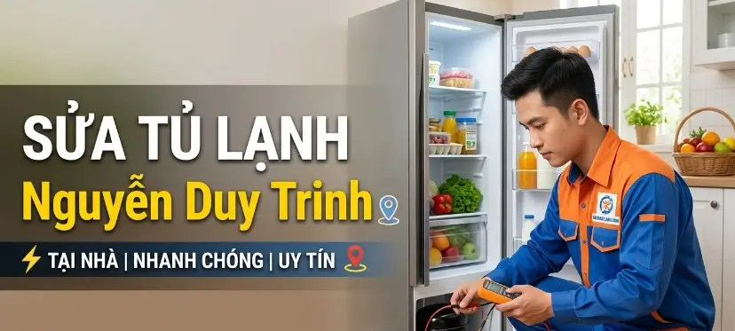 Sửa Tủ Lạnh Đường Nguyễn Duy Trinh Đến Ngay Sau 15 Phút