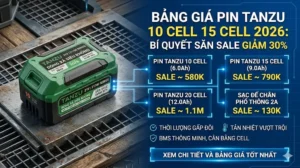 Bảng Giá Pin TANZU 21V 21700 Mới Nhất 2026 Mua Đâu Rẻ Nhất